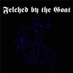 Download Felched By The Goat - Bend Over For The Beast EP