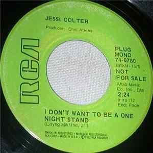 Download Jessi Colter - I Don't Want To Be A One Night Stand / You Don't Need Me, Do You?