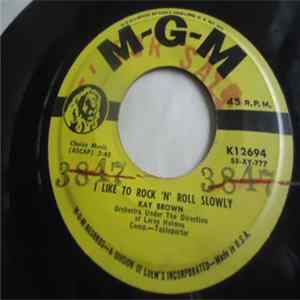 Download Kay Brown - I Like To Rock 'N' Roll Slowly