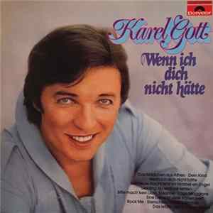 Download Karel Gott - Wenn Ich Dich Nicht Hätte