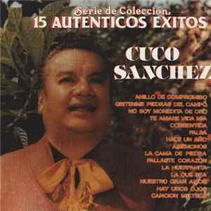 Download Cuco Sanchez - 15 Autenticos Exitos