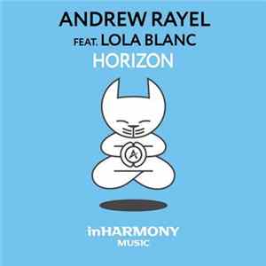 Download Andrew Rayel Feat. Lola Blanc - Horizon