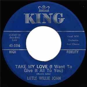 Download Little Willie John - Take My Love (I Want To Give It All To You) / Now You Know