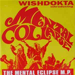 Download Wishdokta Introducing Mental Collapse - The Mental Eclipse M.P.