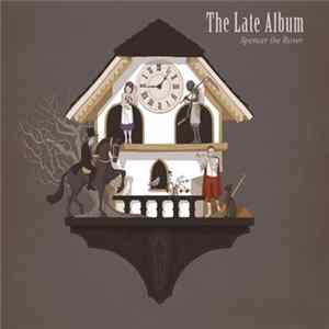 Download Spencer The Rover - The Late Album