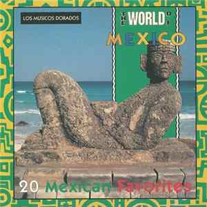 Download Los Musicos Dorados - The World Of Mexico (20 Mexican Favorites)