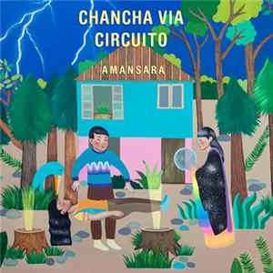 Download Chancha Vía Circuito - Amansara