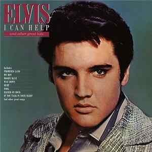 Download Elvis Presley - I Can Help And Other Great Hits