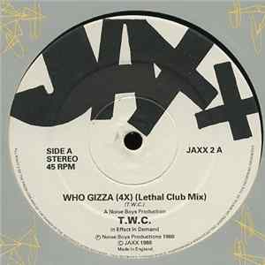 Download T.W.C. - Who Gizza