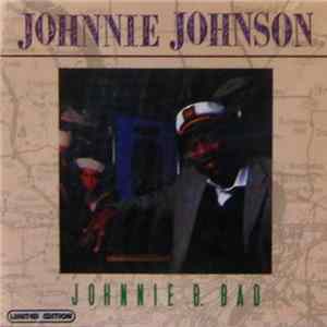 Download Johnnie Johnson - Johnnie B. Bad