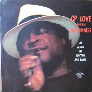 Download C.P. Love And His Bluesmates - An Album Of Rhythm And Blues