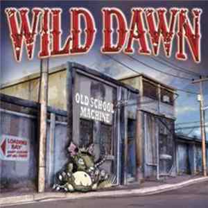 Download Wild Dawn - Old School Machine
