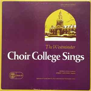 Download The Westminster Choir, George Lynn, Robert Carwithen - The Westminster Choir College Sings