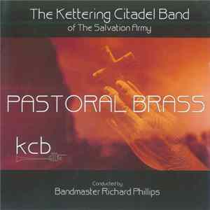 Download The Kettering Citadel Band Of The Salvation Army - Pastoral Brass