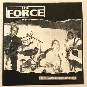 Download The Force - I Don't Like You Either