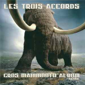 Download Les Trois Accords - Gros Mammouth Album Turbo