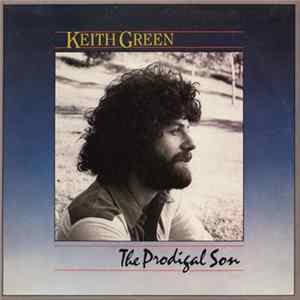 Download Keith Green - The Prodigal Son