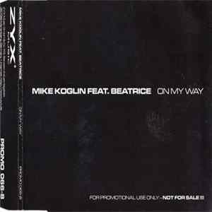 Download Mike Koglin Feat. Beatrice - On My Way