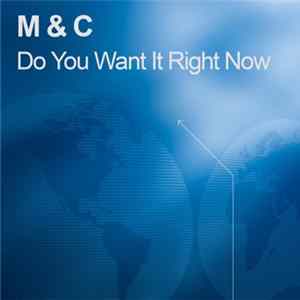 Download M&C Project Feat Rebecca Rudd - Do You Want It Right Now?