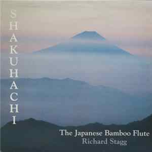 Download Richard Stagg - Shakuhachi The Japanese Bamboo Flute
