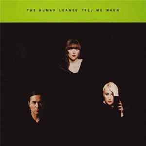 Download The Human League - Tell Me When
