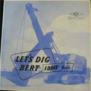 Download Eddie Bert - Let's Dig Bert (Eddie That Is)