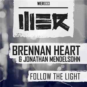 Download Brennan Heart & Jonathan Mendelsohn - Follow The Light