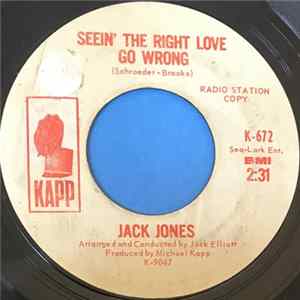 Download Jack Jones - Seein' The Right Love Go Wrong / Travellin' On