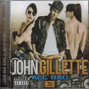 Download John Gillette - All Bad