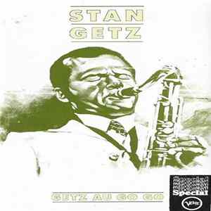 Download Stan Getz - Getz Au Go Go