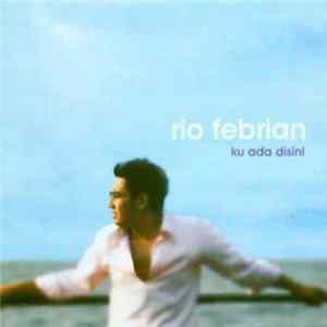 Download Rio Febrian - Ku Ada Di Sini