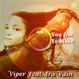 Download Viper Feat. Ira Vain - You Got To Move