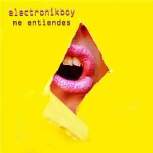 Download Electronikboy - Me Entiendes