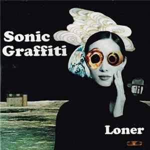Download Sonic Graffiti - Loner