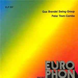 Download Gus Brendel Swing-Group / Peter Trom-Combo - Gus Brendel Swing-Group / Peter Trom-Combo
