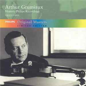 Download Arthur Grumiaux - Historic Philips Recordings