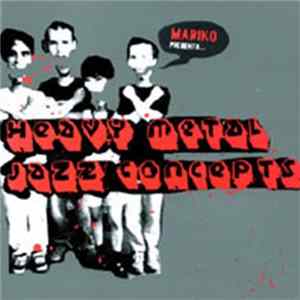 Download Heavy Metal Jazz Concepts - Mariko Presents...Heavy Metal Jazz Concepts
