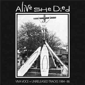 Download Alive She Died - Viva Voce + Unreleased Tracks 1984 - 86