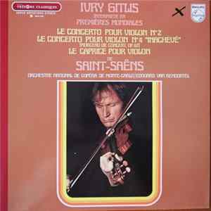 Download Camille Saint-Saëns, Ivry Gitlis - Le Concerto Pour Violon N° 2 Le Concerto Pour Violon N° 4 "Inachevé" [Morveau De Concert] Le Caprice Pour Violon