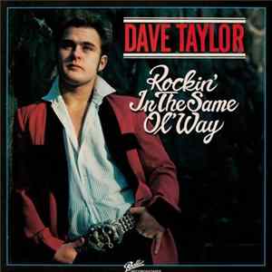 Download Dave Taylor - Rockin' In The Same Ol' Way