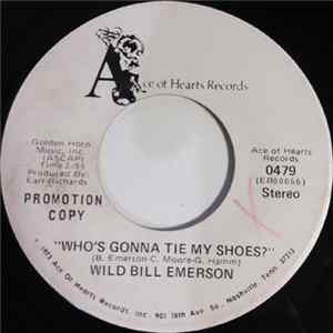 Download Wild Bill Emerson - Who's Gonna Tie My Shoes? / Harvest Time