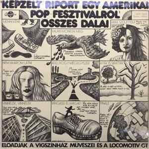 Download Déry Tibor – Presser Gábor – Adamis Anna - "Képzelt Riport Egy Amerikai Pop-Fesztiválról" Összes Dalai