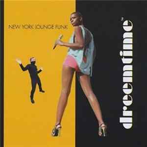 Download Dreemtime - New York Lounge Funk