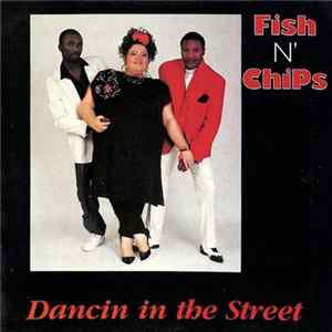Download Fish 'N' Chips - Dancin In The Street