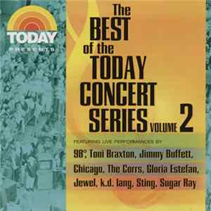 Download Various - Today Presents: The Best Of The Today Concert Series, Volume 2