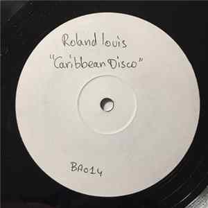 Download Roland Louis - Caribbean Disco
