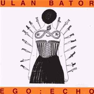 Download Ulan Bator - Ego:Echo
