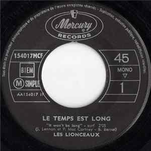 Download Les Lionceaux - Le Temps Est Long (It Won't Be Long) / Toi L'Ami (All My Loving)