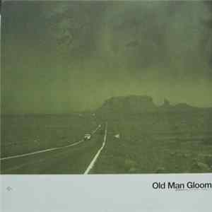 Download Old Man Gloom - Seminar III: Zozobra + Meditations In B