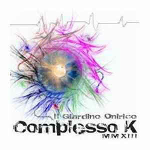Download Il Giardino Onirico - Complesso K MMXIII